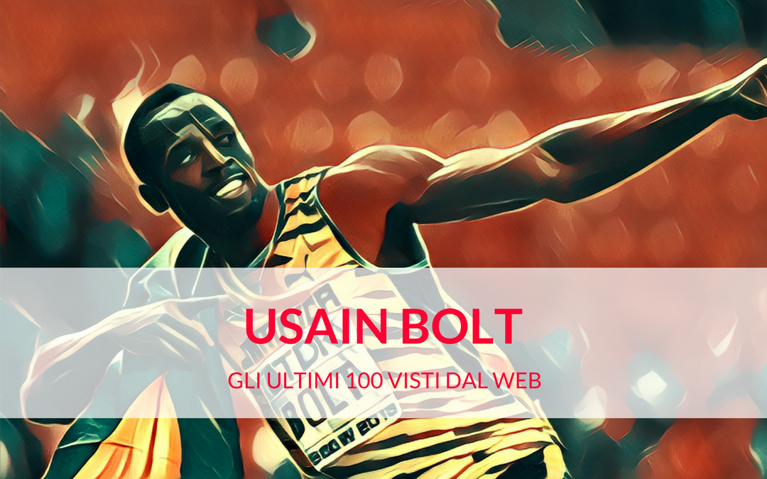 Usain Bolt, gli ultimi 100 visti dal web